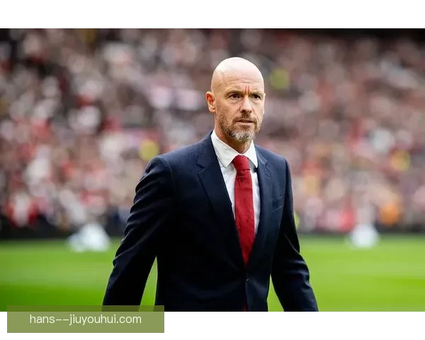滕哈格告别阿贾克斯执教生涯 带领曼联迎来全新挑战